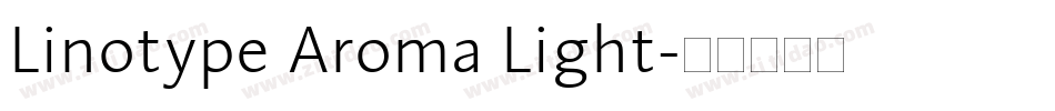Linotype Aroma Light字体转换
